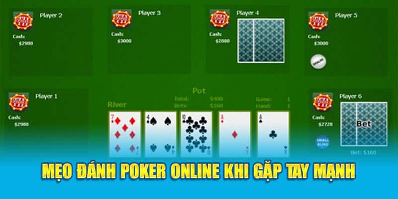 Mẹo Poker online khi gặp tay mạnh